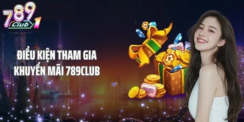 Khuyến Mãi 789Club Độc Quyền Cho Tân Thủ Khởi Đầu 